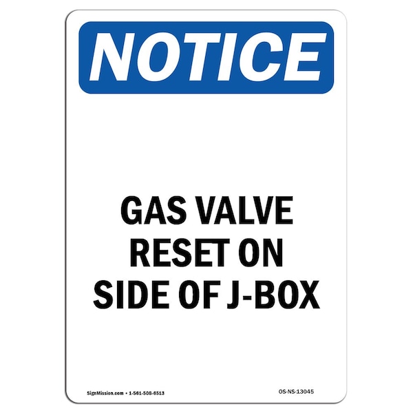 Signmission Safety Sign, OSHA Notice, 10" Height, Rigid Plastic, Gas Valve Reset On Side Of J-Box Sign, Portrait OS-NS-P-710-V-13045 - main